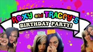 Roxy & Tracey Birthday Party