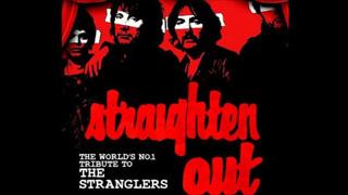 Straighten out - Tribute to the stranglers