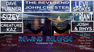Rewind Release/ Special Guest The Reverend John Chester/Raising for Dave Turners MMA Cancer Research Fight 