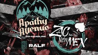Apathy Avenue + Zac & The New Men (Co-Headline)