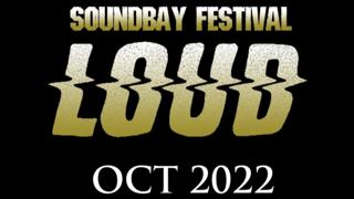 Soundbay Festival LOUD - Live at the Patti Pavilion - 21st to 22nd October 2022