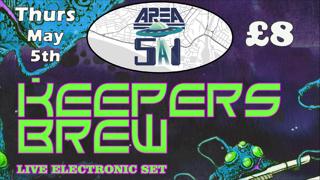 AREA SA1 Presents: Keepers Brew - Live Electronic Set + The Kinky Wizards & Sarah Passmore