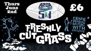 AreaSA1 Presents: Freshly Cut Grass & Rhys Thomas John