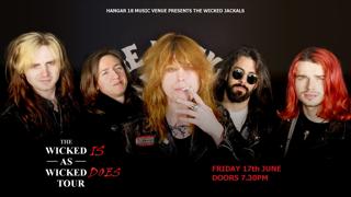 The Wicked Jackals - Wicked Is As Wicked Does Tour