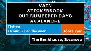 Vain, Stickerbook, Our Numbered Days, Avalanche @ The Bunkhouse