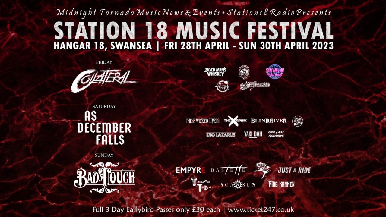 Station 18 Festival 2023 - Collateral, As December Falls & Bad Touch + 19 Supporting Bands Over 3 Days