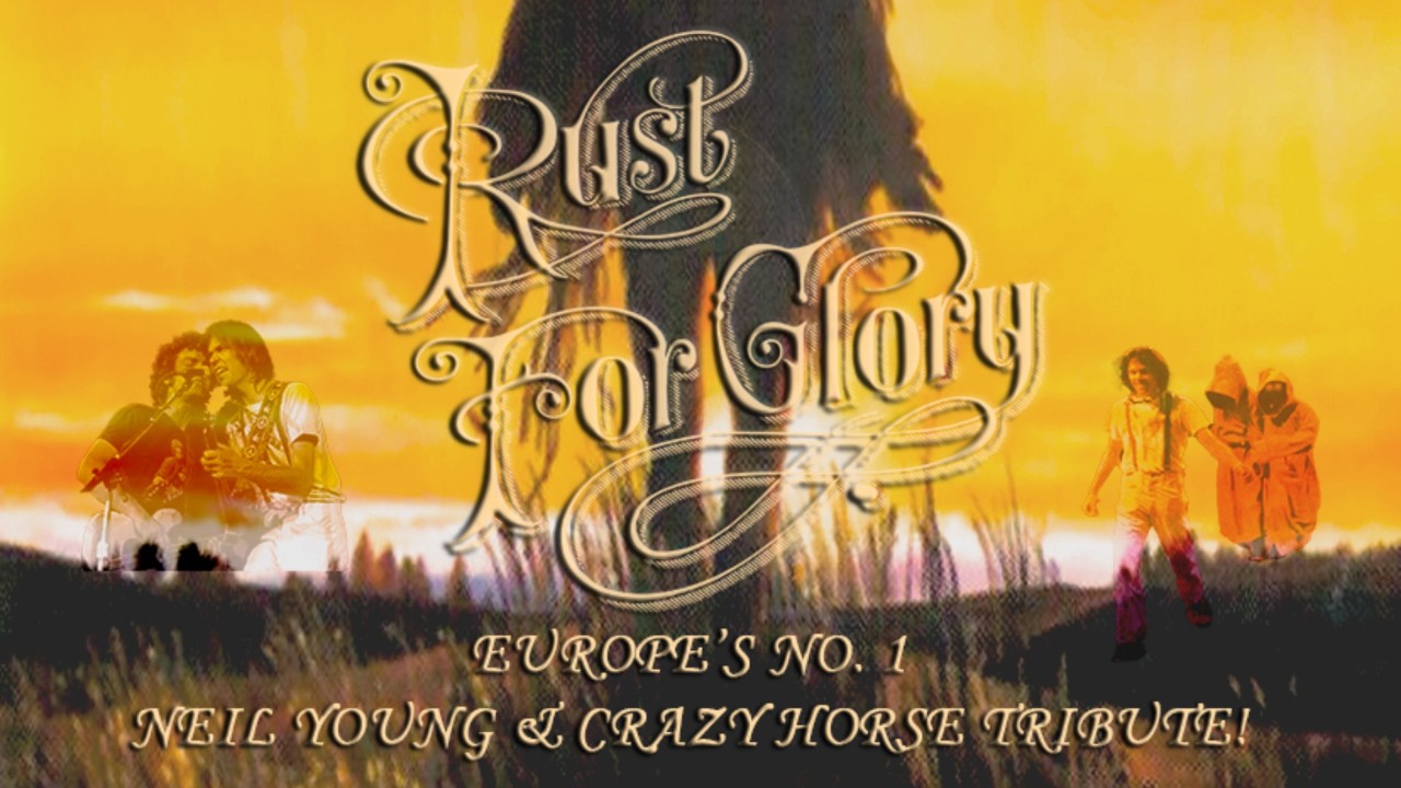 Rust For Glory (Neil Young & Crazy Horse tribute)