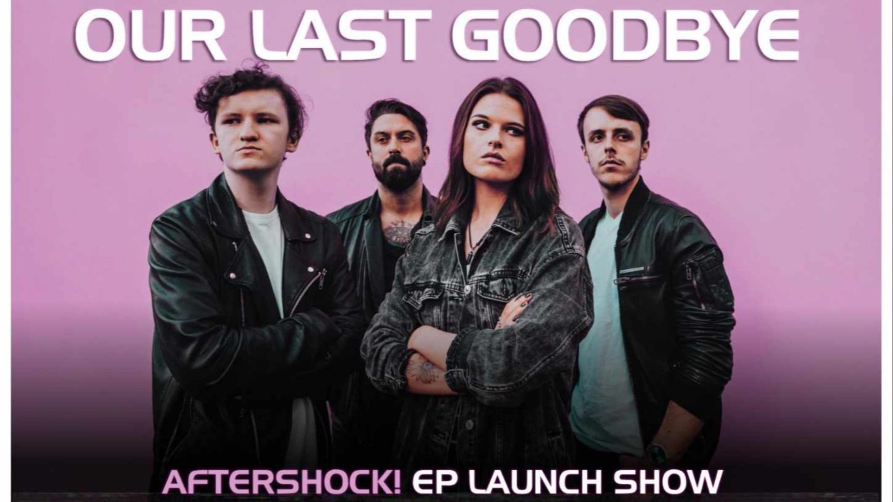 Our Last Goodbye "Aftershock" EP Launch