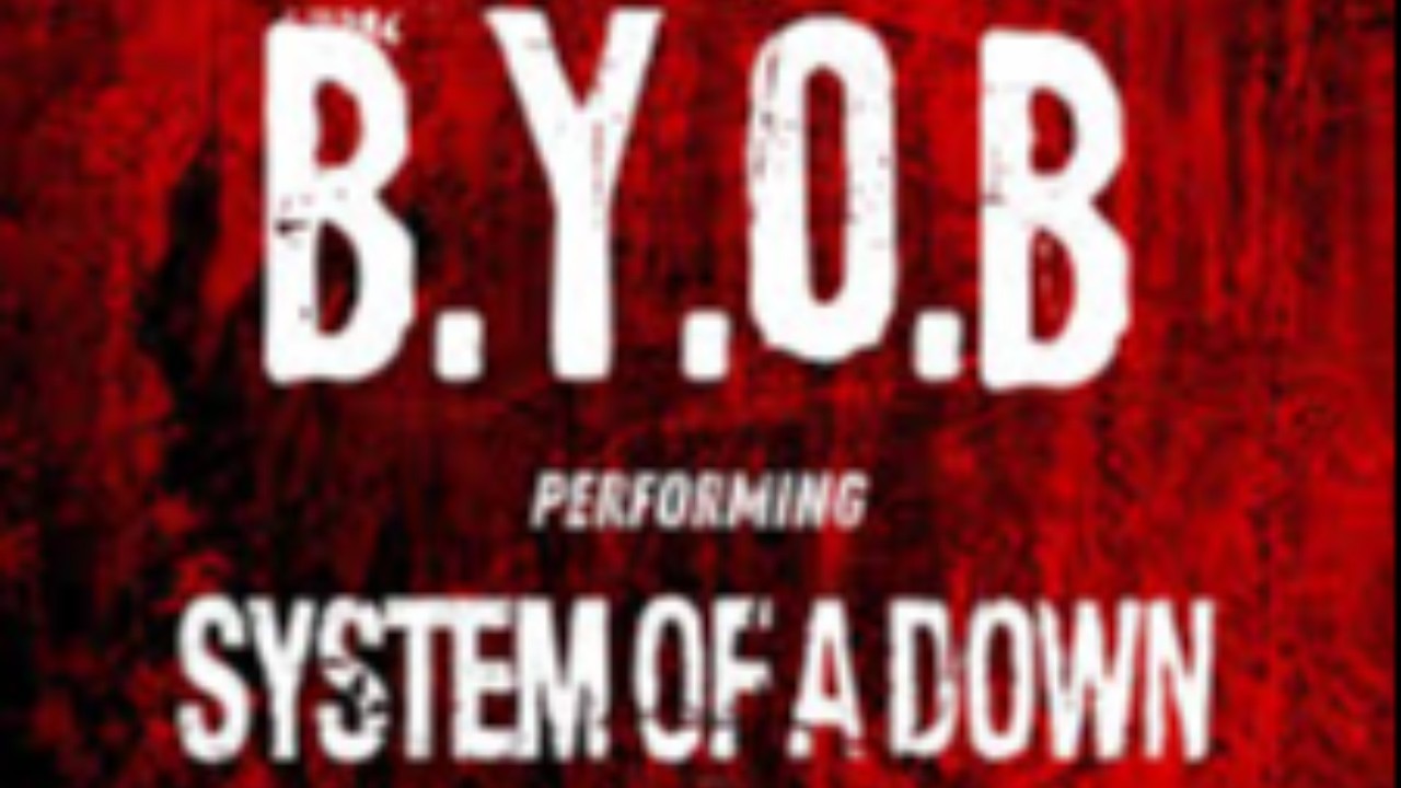 B.Y.O.B - System of a Down tribute + UNTIL 9