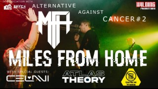 Alternative Against Cancer #2 Ft Miles From Home & Special Guests