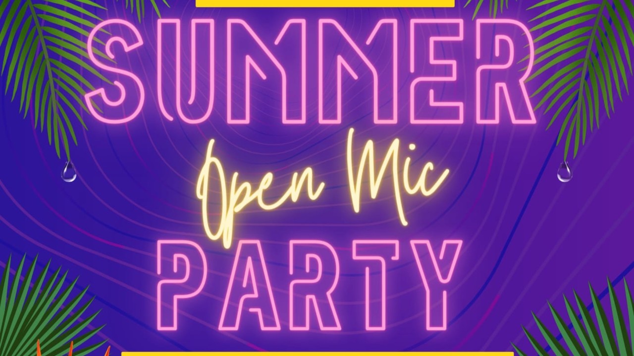 Summer Open Mic Party