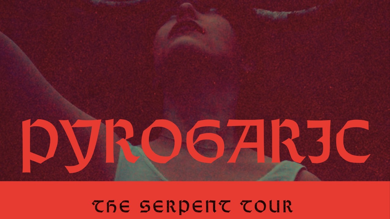 Pyrogaric 'The Serpent' Tour - Helgi's London 