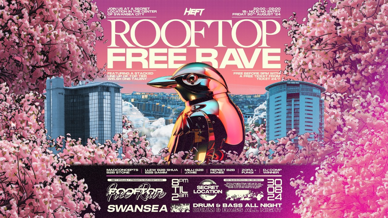 HEFT | Rooftop Free Rave | 2 Castle Street, SA1 1JE