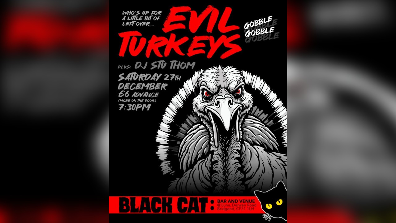 EVIL TURKEYS @ Black Cat, Bridgend