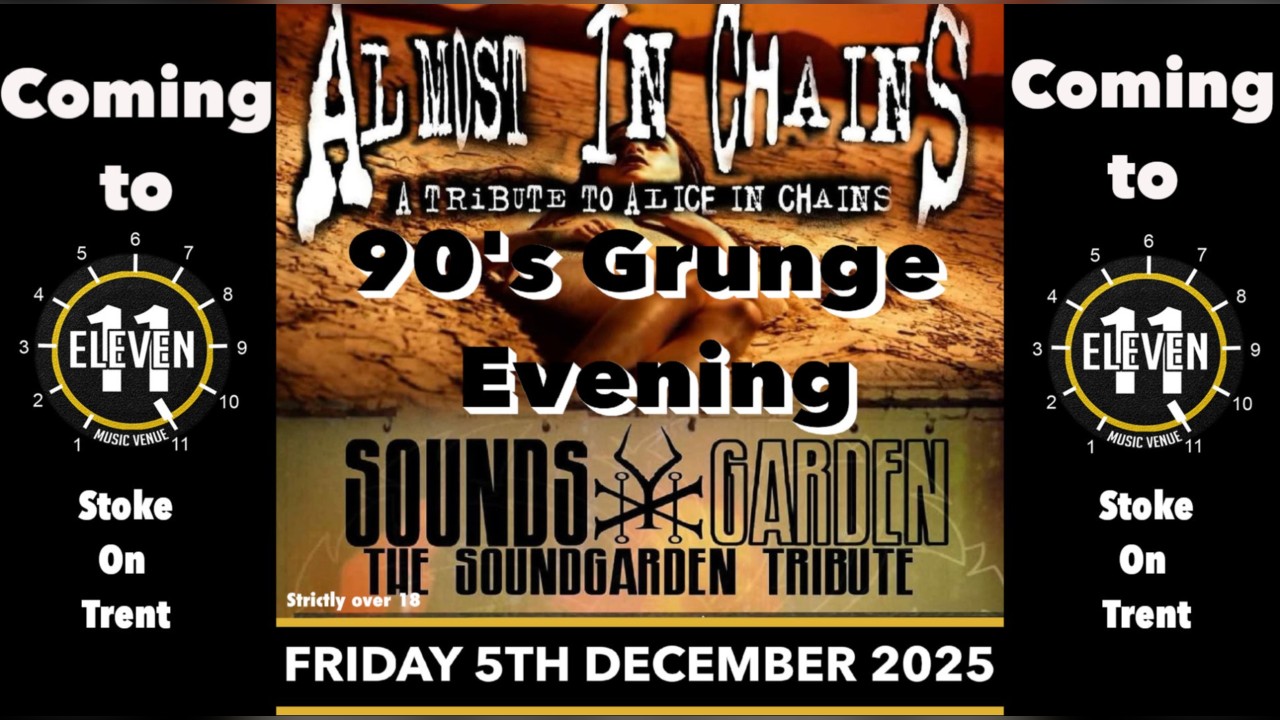 Almost in chains PLUS Louder than Sound live at Eleven Stoke