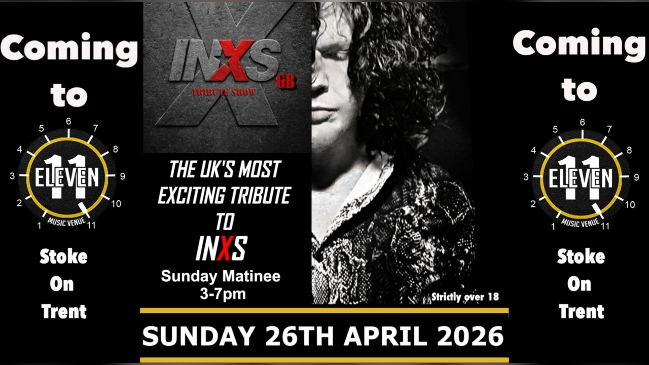 INXS GB Live at Eleven Stoke Sunday Matinee