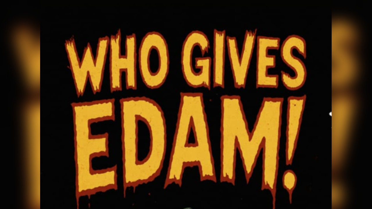 Who Gives Edam!