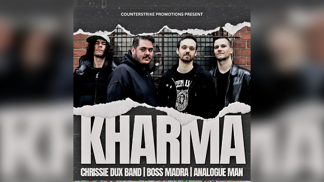 Kharma + Chrissie Dux Band, Boss Madra and Analogue Man 😎