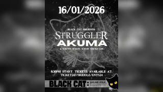 AKUMA / STRUGGLER - a South-Wales showcase @ Black Cat