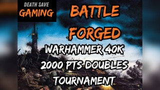 BATTLE FORGED Warhammer 40K 2000pts Dounbles Tournament 