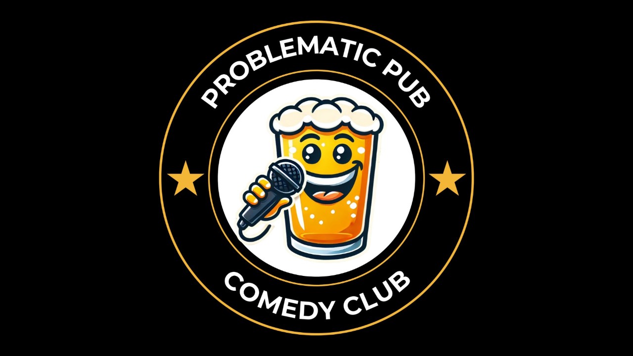 Problematic Pub Comedy Club