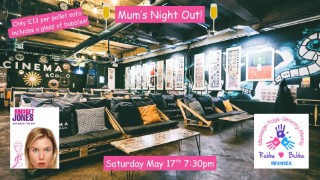 Mum's Night Out!