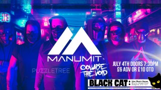 MANUMIT / PUZZLETREE / COLLAPSETHEVOID @ Black Cat, Bridgend