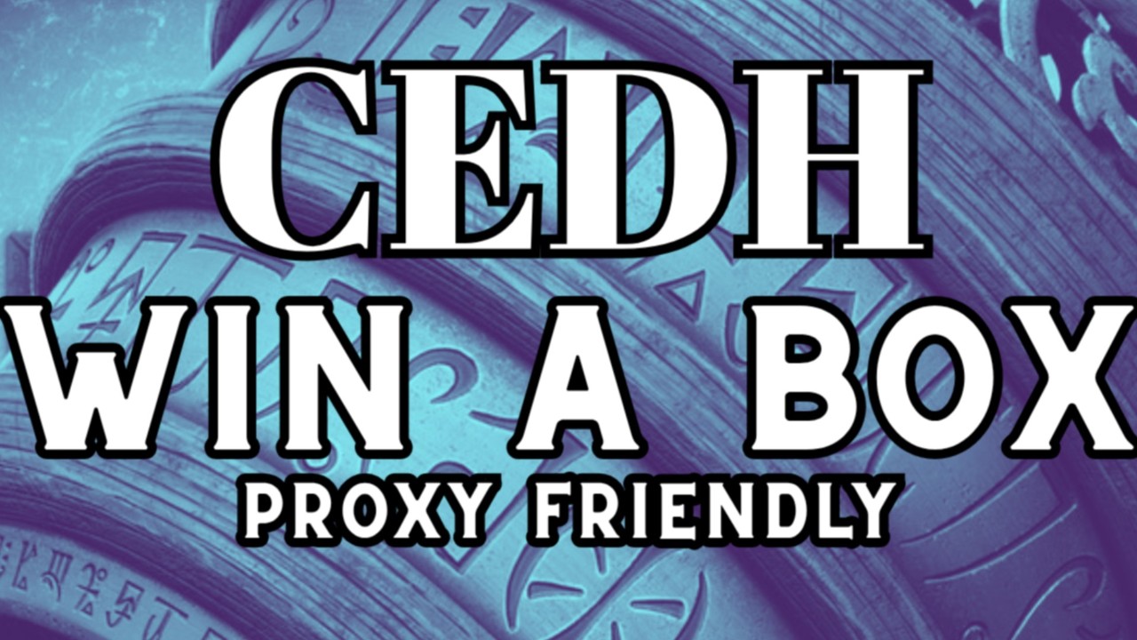 MTG CEDH win a box - proxy friendly