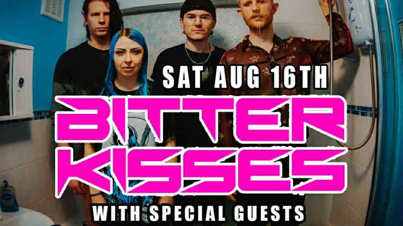 Wilding Promotions presents Bitter Kisses plus support 