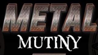 Metal mutiny 3
