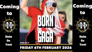 Born GaGa live at Eleven Stoke