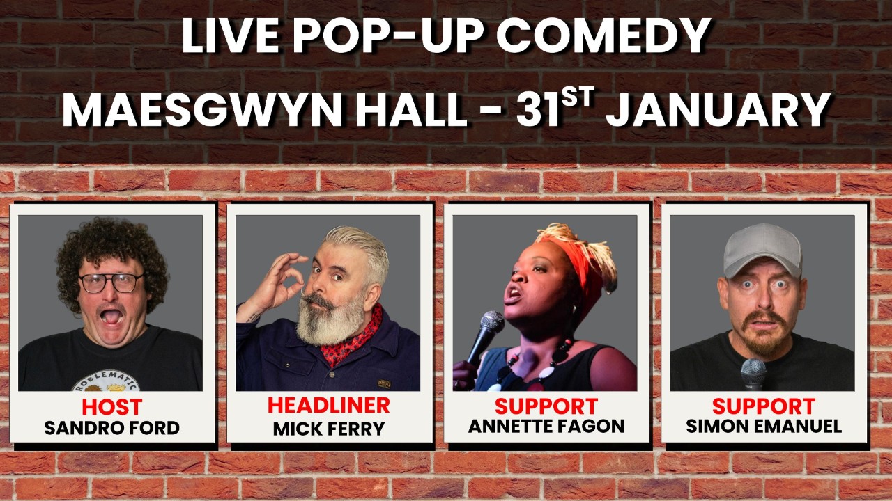 Problematic Pub Comedy Pop-Up Night – 31st January - Maesgwyn Hall