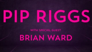 Live Lounge feat - PIP RIGGS | BRIAN WARD