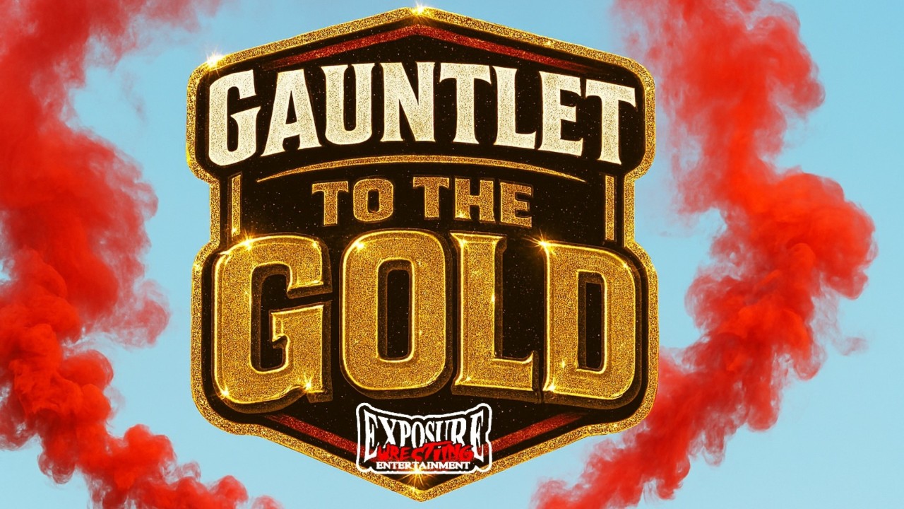 Live Wrestling: Newport: Gauntlet to the Gold 
