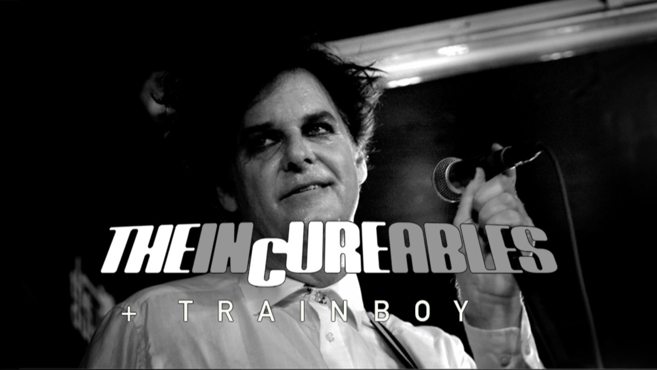 The InCureables + trainboy