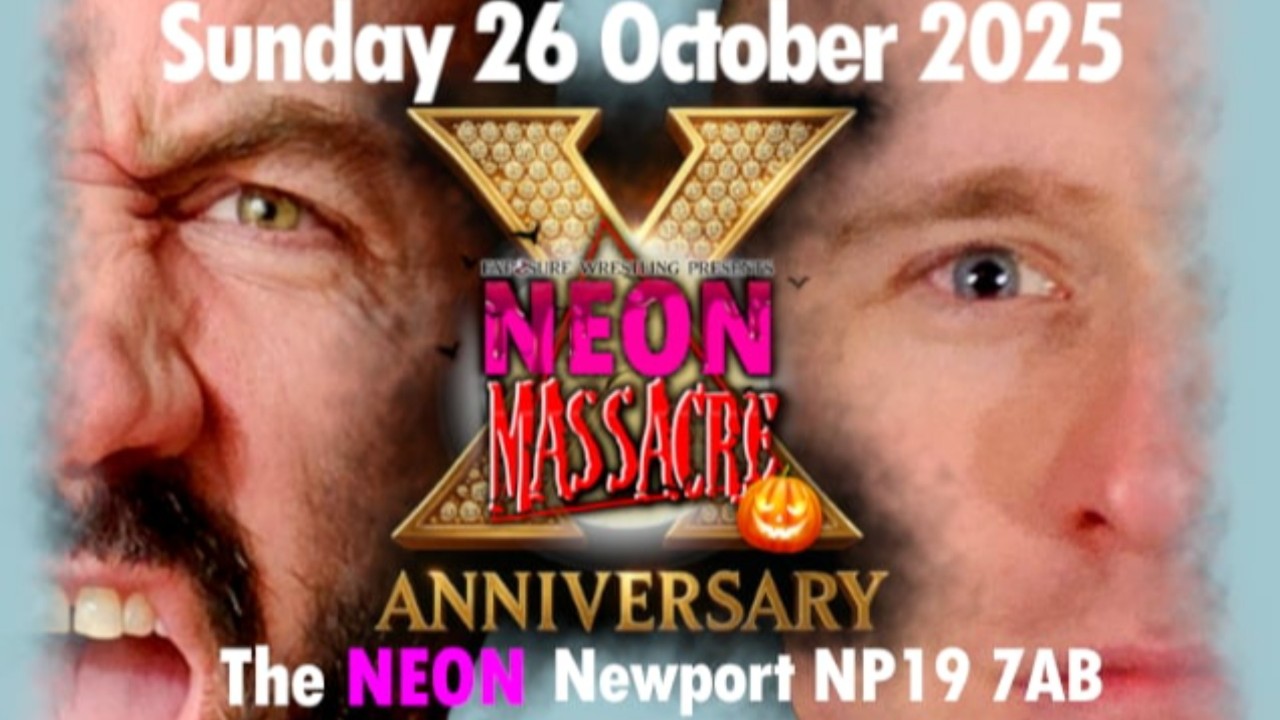 Live Wrestling: Newport: Neon Massacre 10th Anniversary 