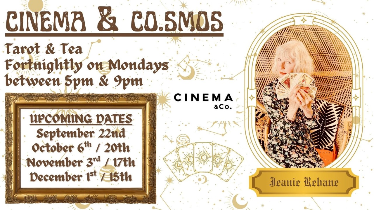 Cinema & Co.smos - Tarot & Tea with Jeanie