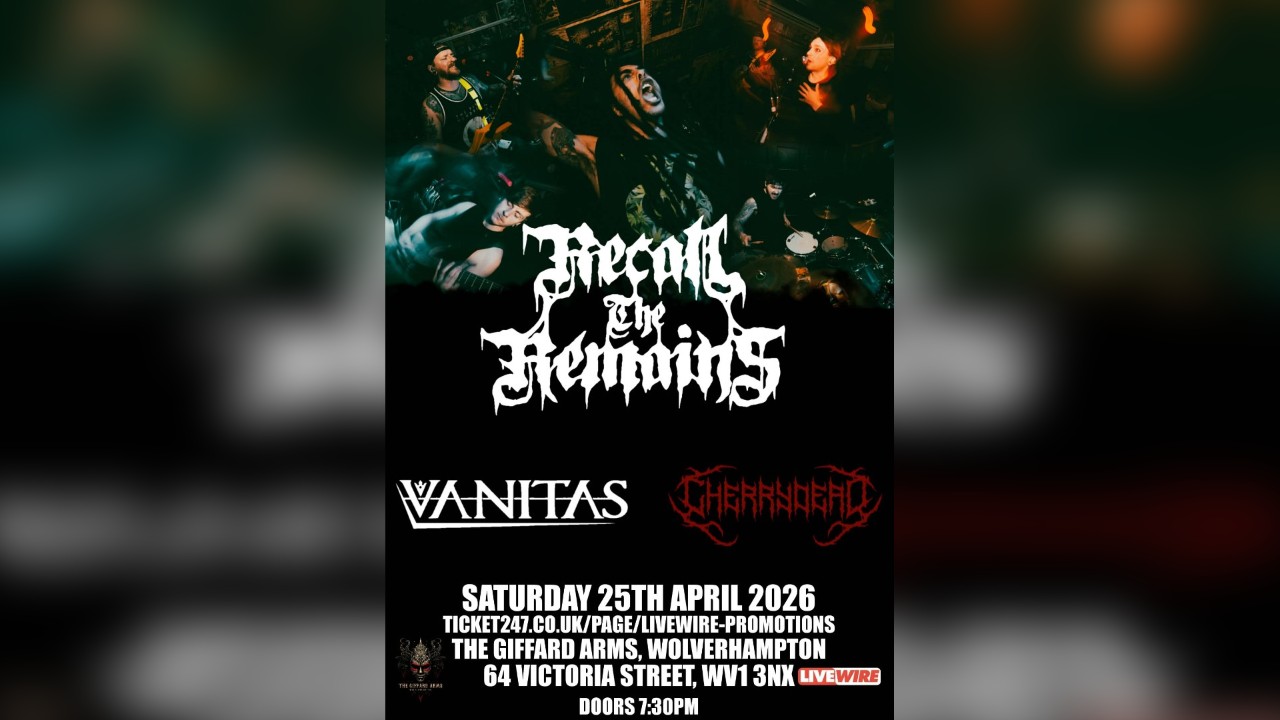 LiveWire presents Recall the Remains 