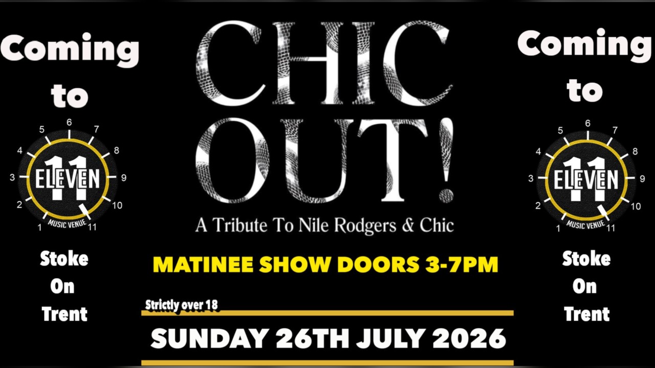 Chic Out Sunday matinee show 3-7pm live at Eleven Stoke