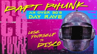 Daft Phunk - An Over 30s Disco House Party
