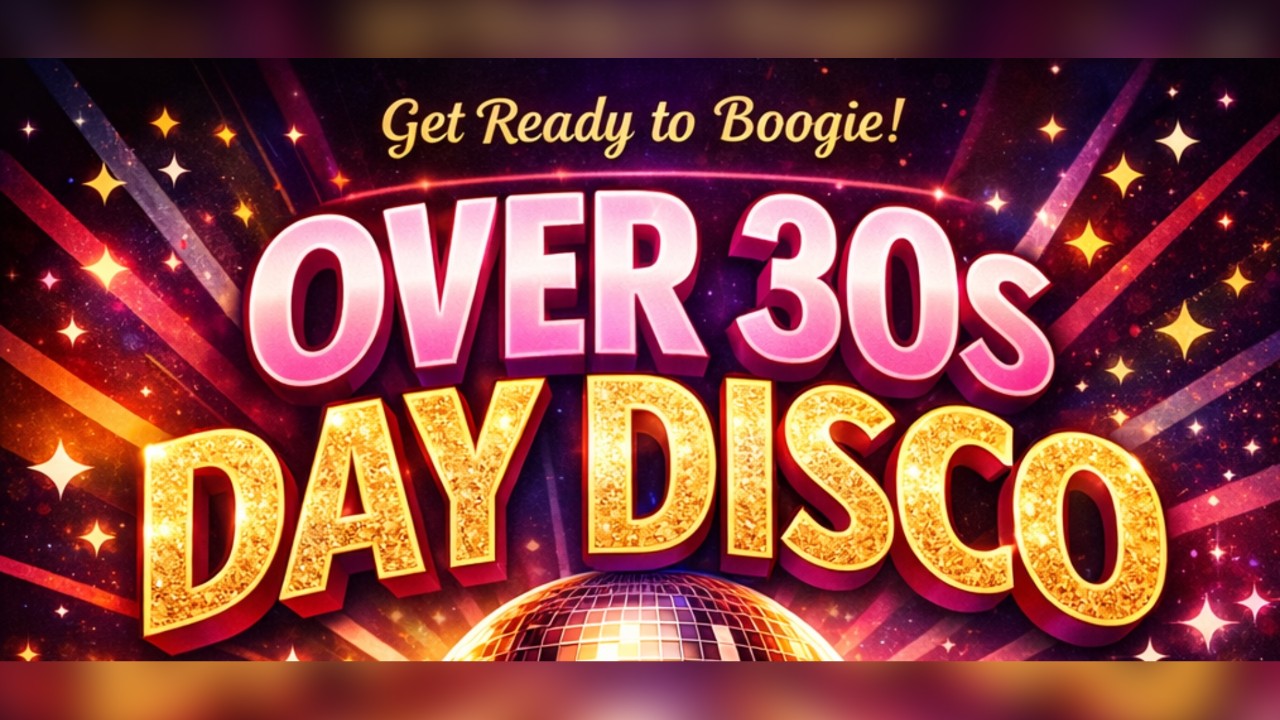 Over 30s Day Disco