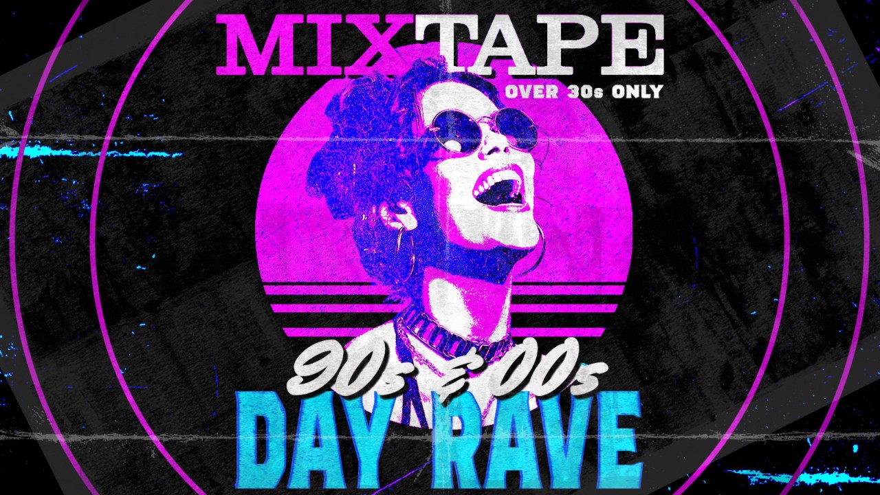 MixTape - An Over 30's Day Rave