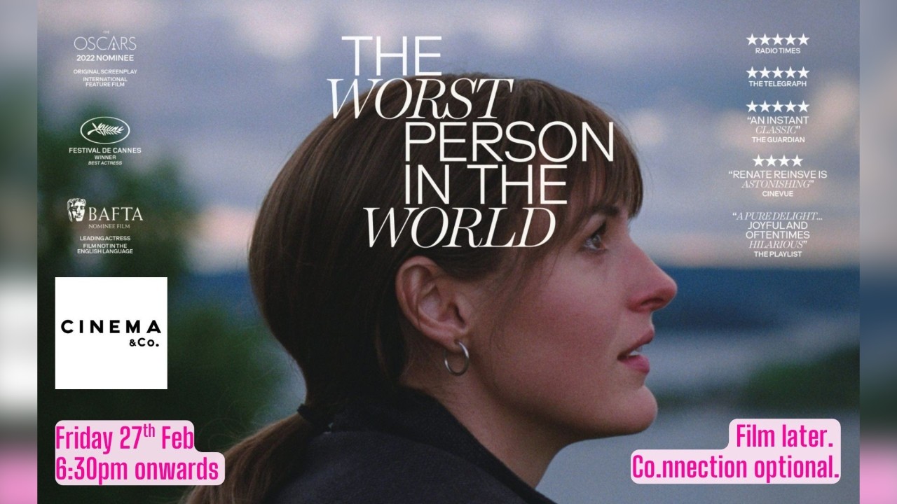 Cinema & Co.nnection - The Worst Person in the World