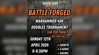 Death Save Gaming Presents - Battle Forged - Warhammer 40k Doubles Tournament ⚔️