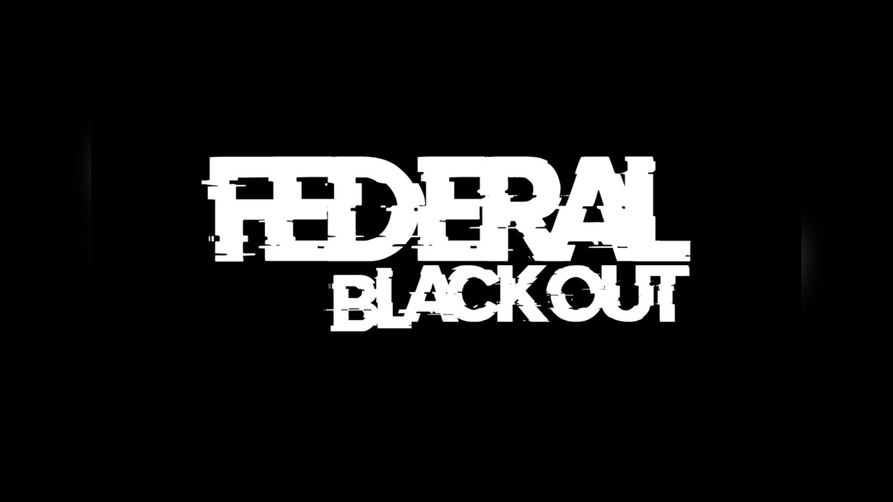 Federal Blackout Single Release Show