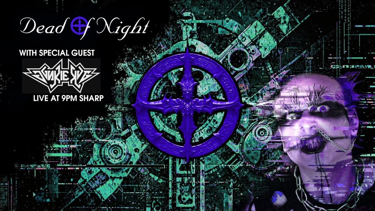 Dead of Night - With Junkie Kut 2026