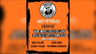 THE LADS ARE AWAY SINGLE LAUNCH AT THE MONARCH WITH DAVID DELINQUENT, HURT REYNOLDS AND CAITLIN DAY 