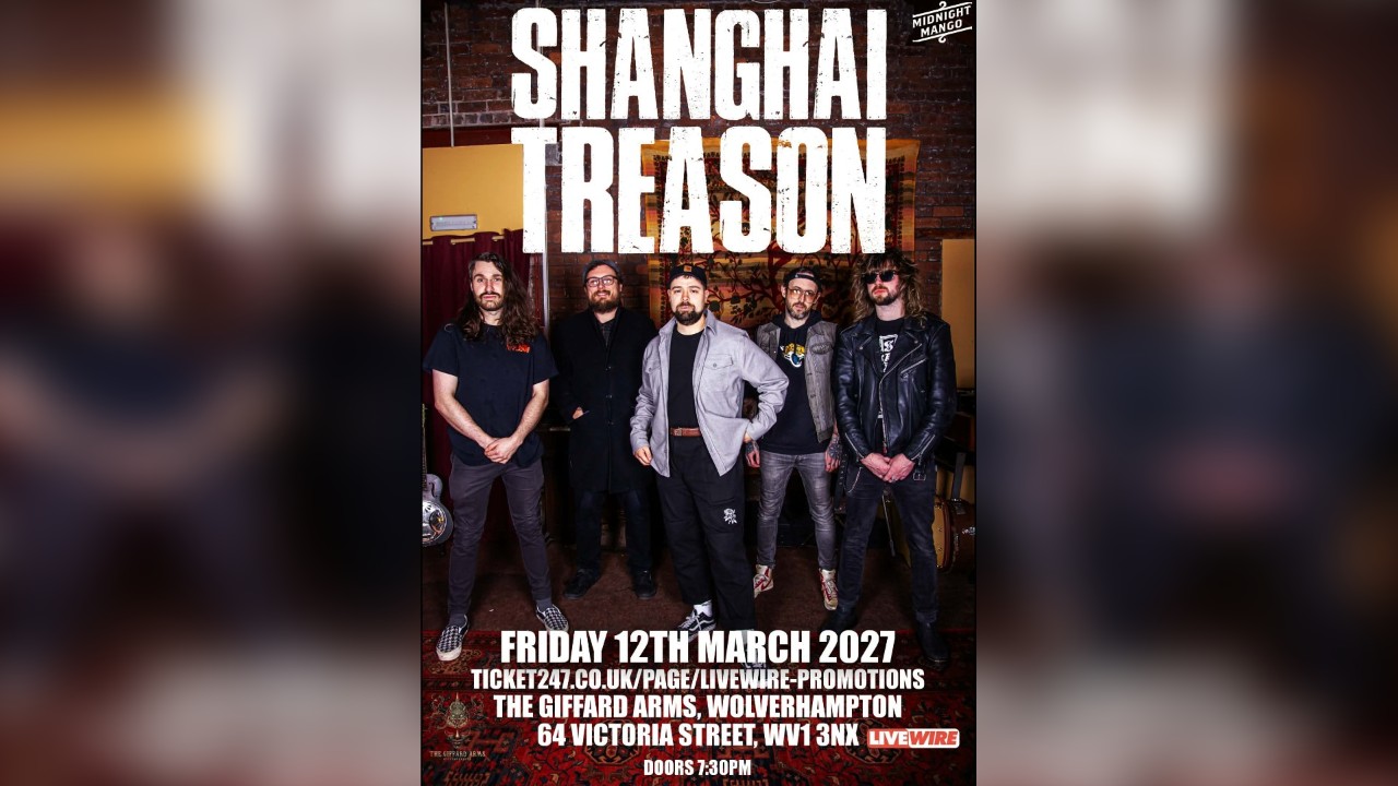 LiveWire presents Shanghai Treason 