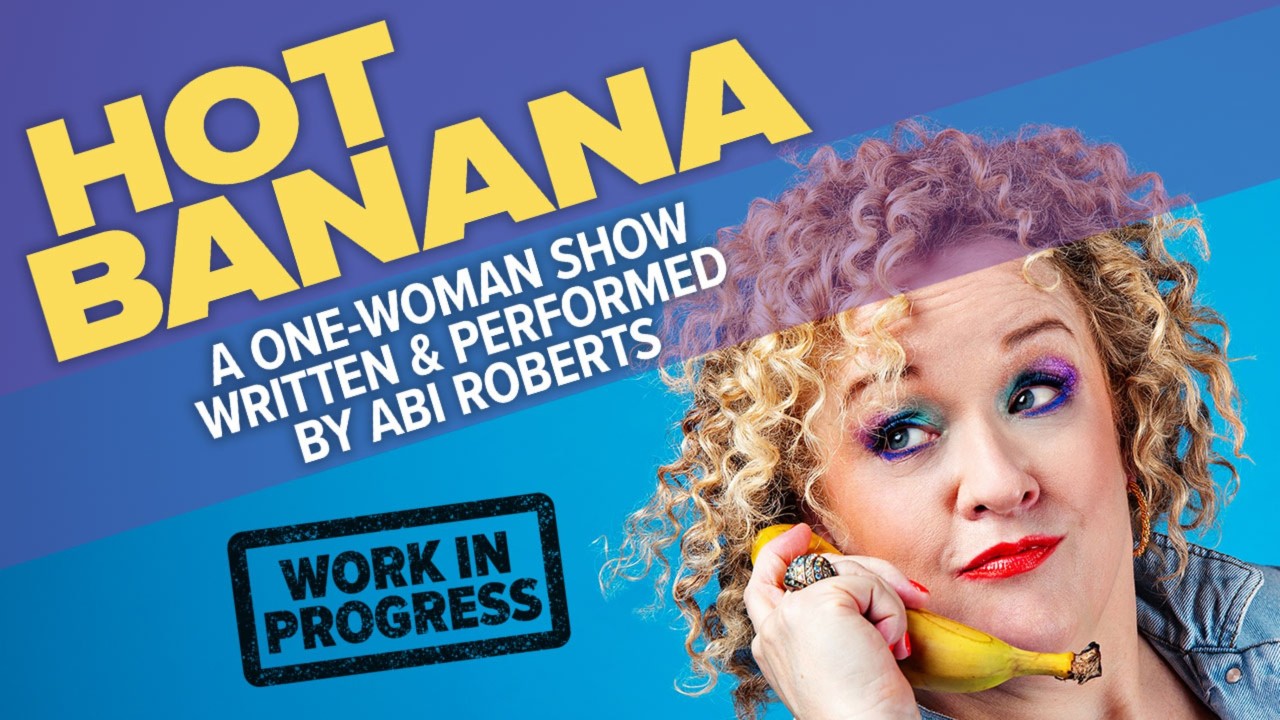 Cinema & Co.medy - Abi Roberts - Hot Banana