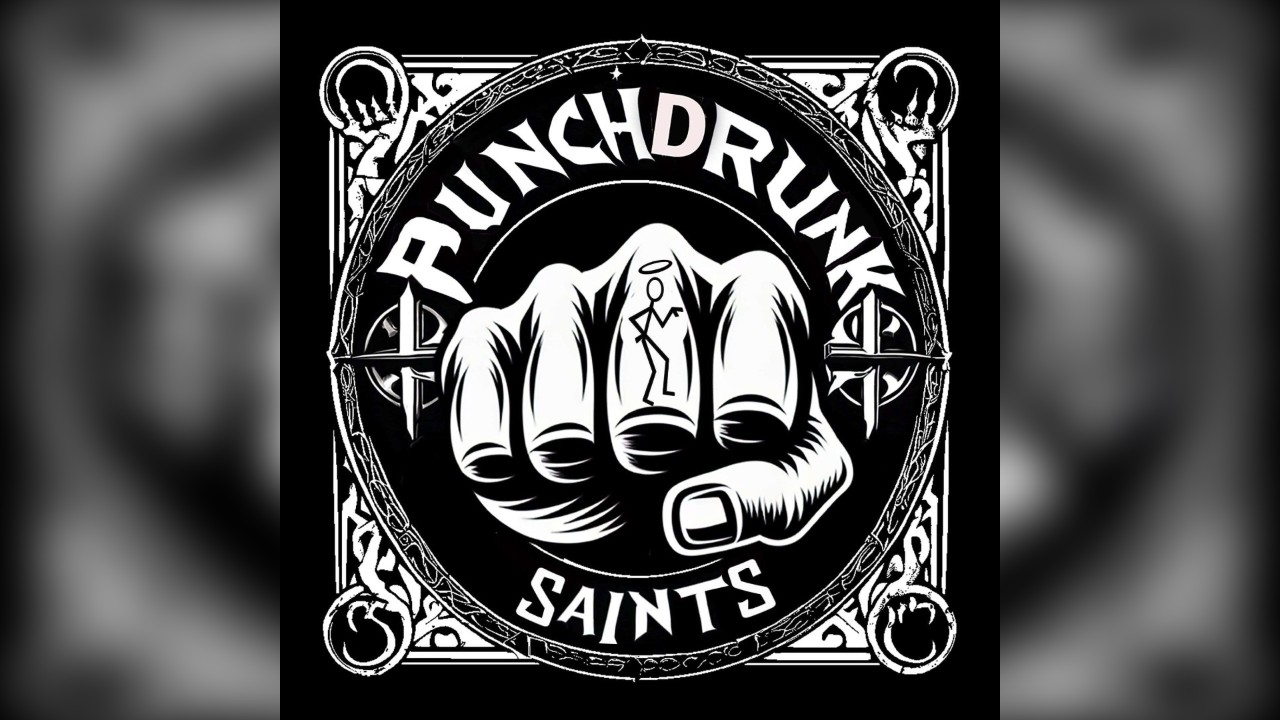 Punch Drunk Saints